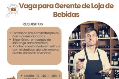 Vaga para Gerente de Loja de Bebidas
