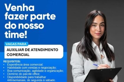 Vaga para Auxiliar de Atendimento Comercial