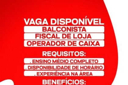 Vagas de emprego para Balconista, Fiscal de Loja e Operador de Caixa